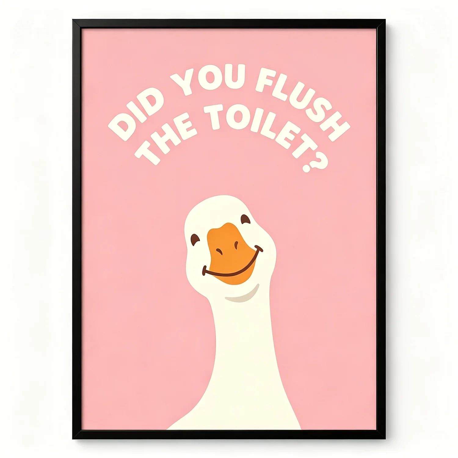 2D Flat, Posters And Prints Cute White Duck Funny Bathroom Quote Wall Art Print, Pink Background Did You Flush The Toilet Hum