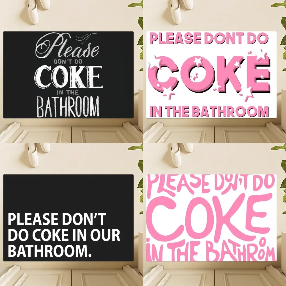 Please Don't Do Coke In The Bathroom Floor Mat Bedroom Kitchen Door Bath House Super Absorbent Foot Non-slip