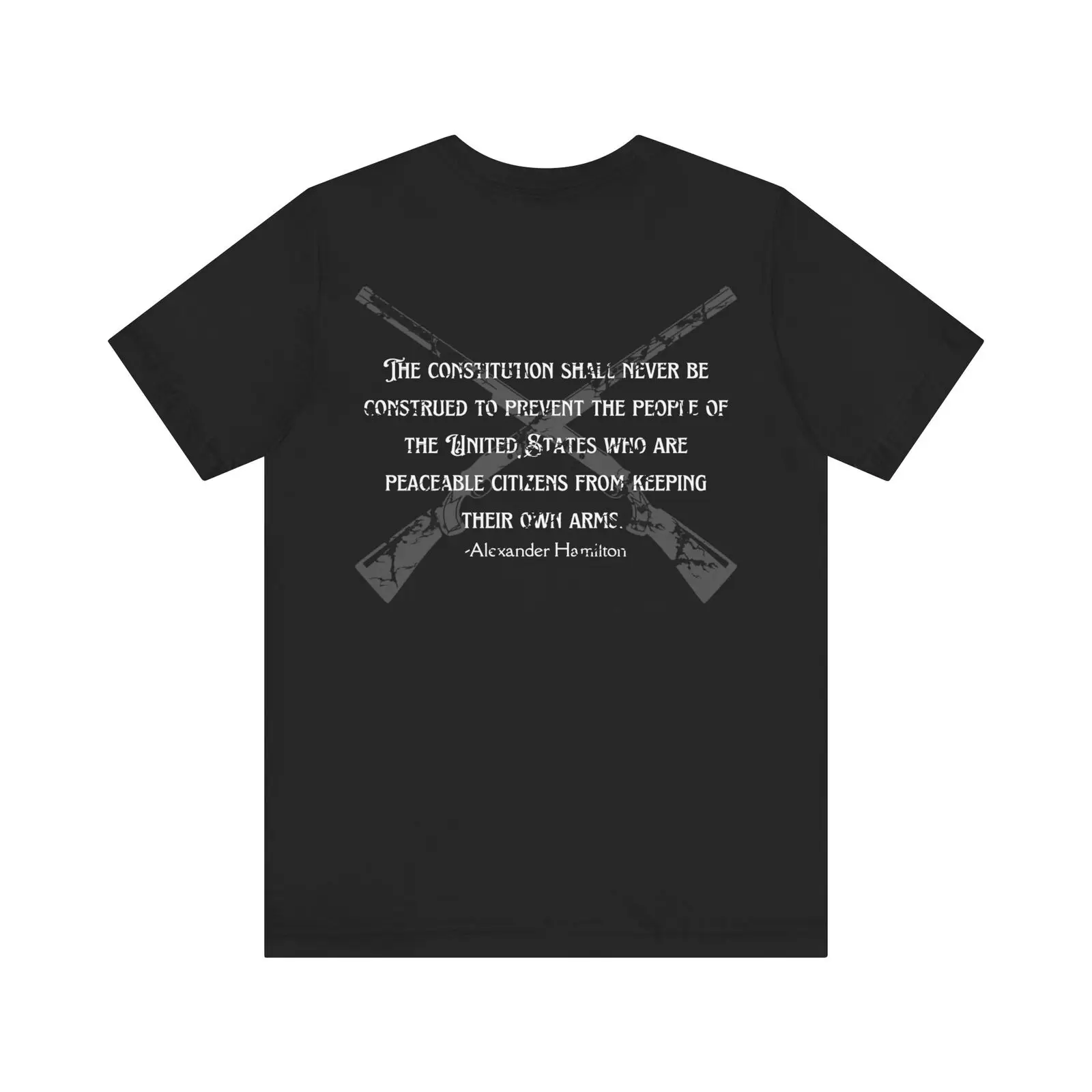 Alexander Hamilton Quote Right to Arms 2nd Amendment T-Shirt 100% Cotton O-Neck Short Sleeve Summer Casual Mens T-shirt