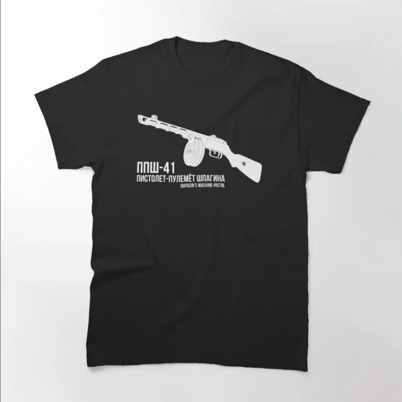 Shpagins Machine-pistol PPSh-41 Soviet Submachine Gun T-Shirt 100% Cotton O-Neck Short Sleeve Casual Mens T-shirt Size S-3XL