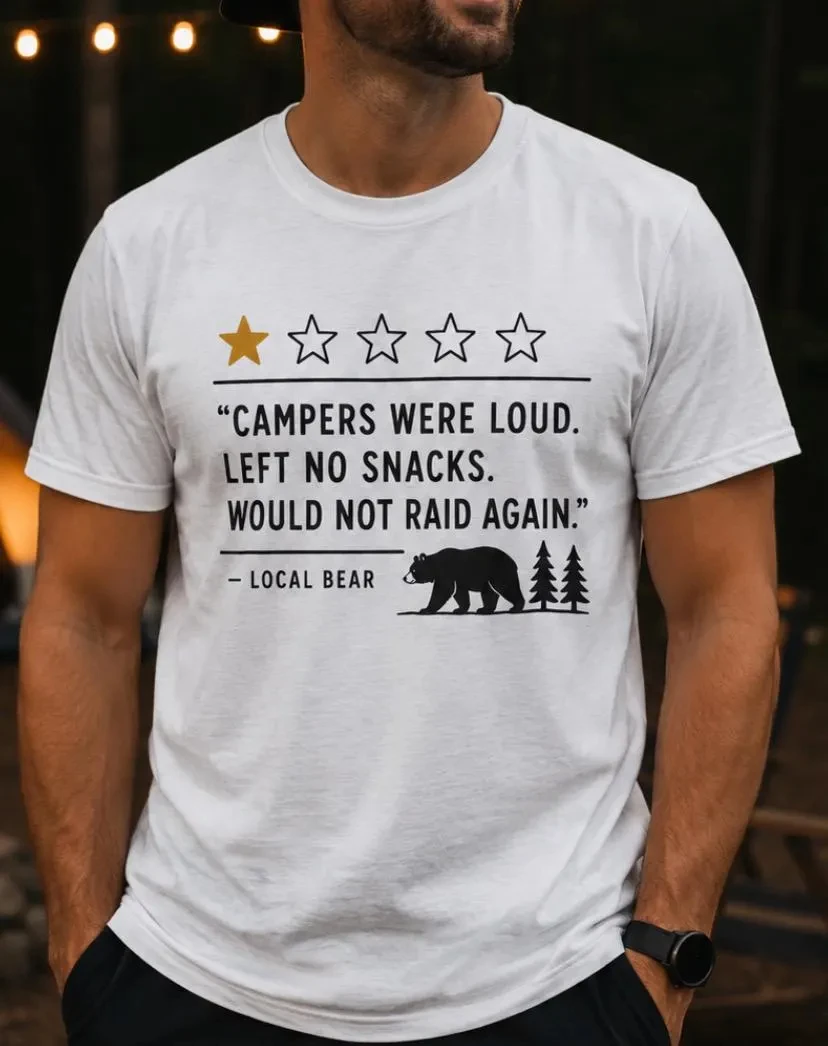 Funny Camping Shirt, Campers Were Loud Left No Snacks Would Not Raid Again Shirt, Bear Camping T-Shirt, Camper Gift, Hiking Tee