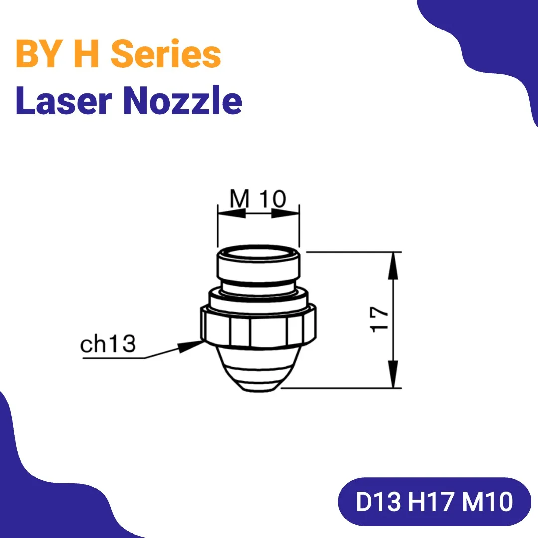 Header 10Pcs/lot Laser Nozzle H Series D13mm H17mm Thread M10 H10 H12 H15 H17 H20 H25 H30 For BY Fiber Laser Machine