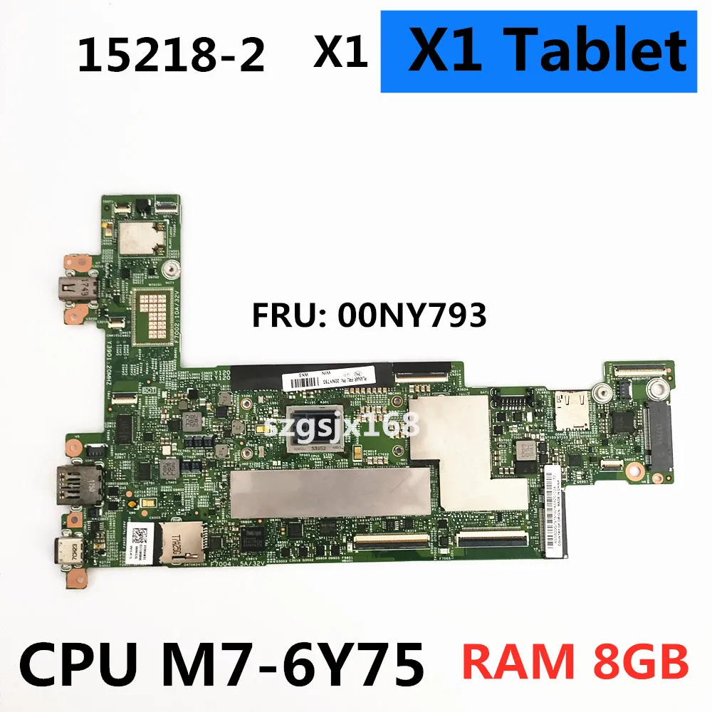 

FOR Lenovo Thinkpad x1 Tablet Motherboard 15218-2 M7-6Y75 CPU Mit 8G-RAM 448,04 W08,0021 FRU: 00NY793