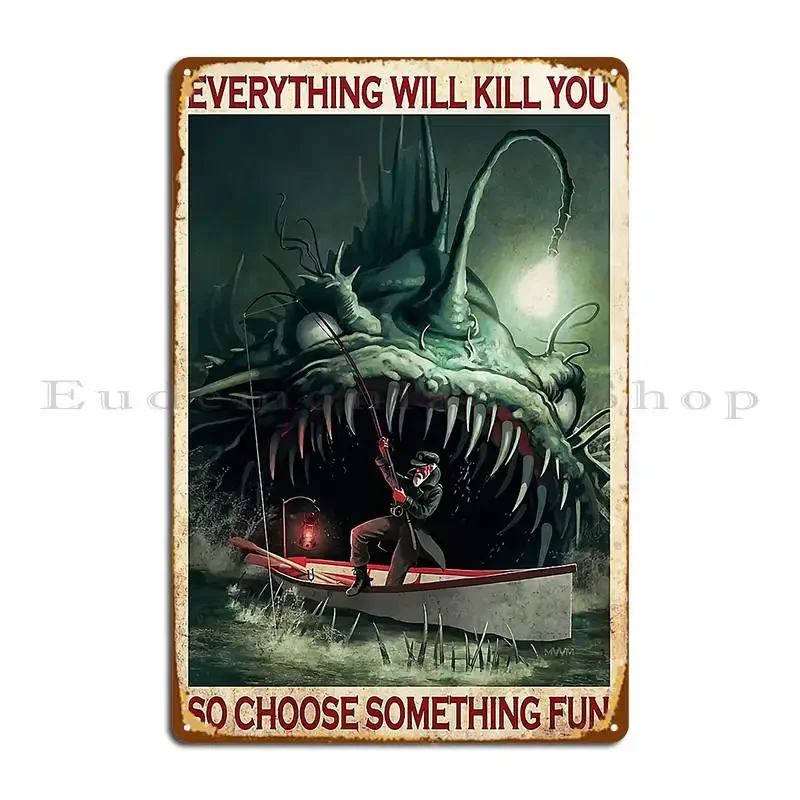 Fishermen Fishing Choose Something Fun Metal Sign Wall Cave Plaques Create Party Print Tin Sign Poster