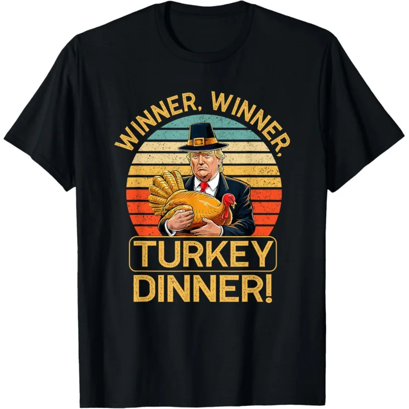 

Winner Winner Turkey Dinner Humor Funny Trump Thanksgiving T-Shirt Loose unisex style