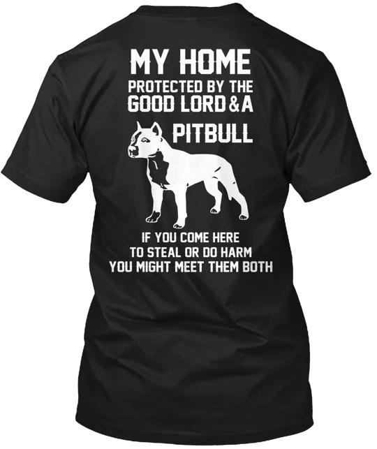 My Home Protected By The Pitbull T-Shirt Made in the USA Size S to 5XL