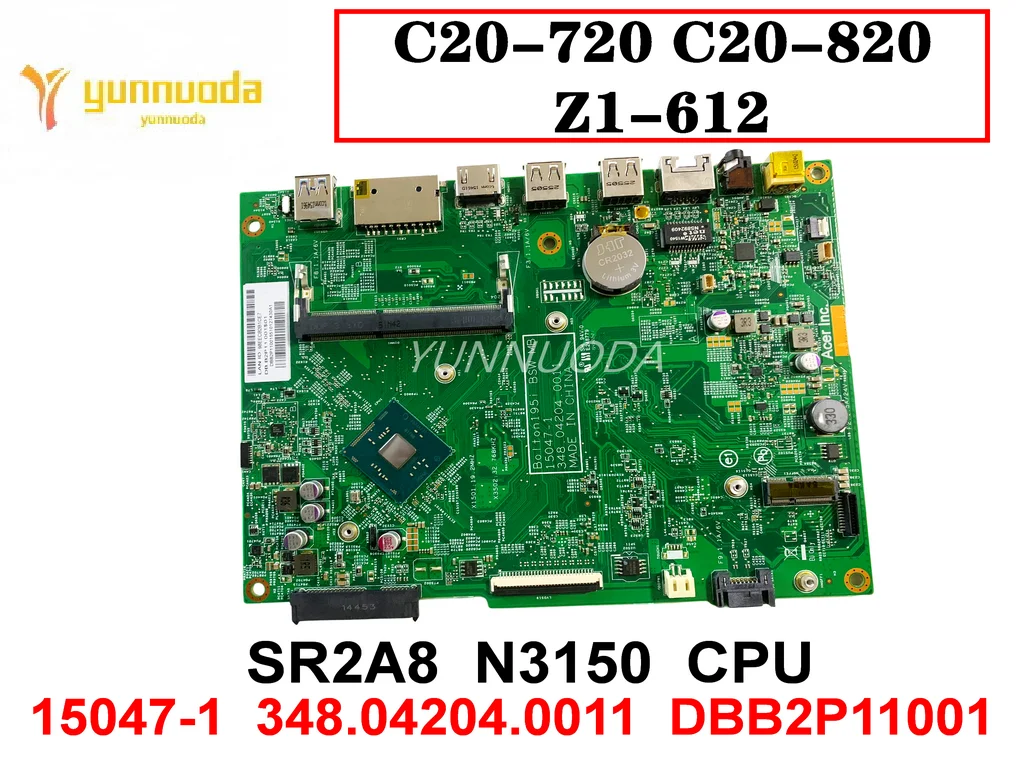 Original For Acer Aspire C20-720 C20-820 Z1-612 Laptop  Motherboard N3150  CPU  15047-1  348.04204.0011  DBB2P11001 Tested Good