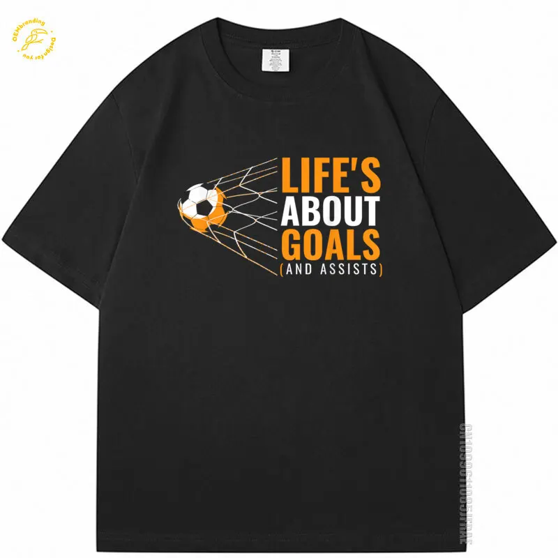 

Life's About Goals футбольная одежда с графическим рисунком футболка большого размера Koszulki Męskie Camisetas Para Hombre Originales мужские футболки