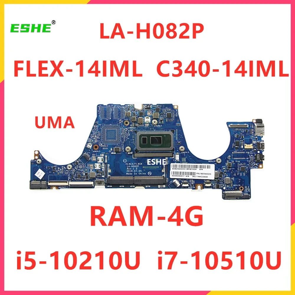 LA-H082P For Lenovo Ideapad S540-14IML FLEX-14IML C340-14IML Laptop Motherboard With i3 i5 i7 10th Gen CPU MX230 2G GPU RAM 4G