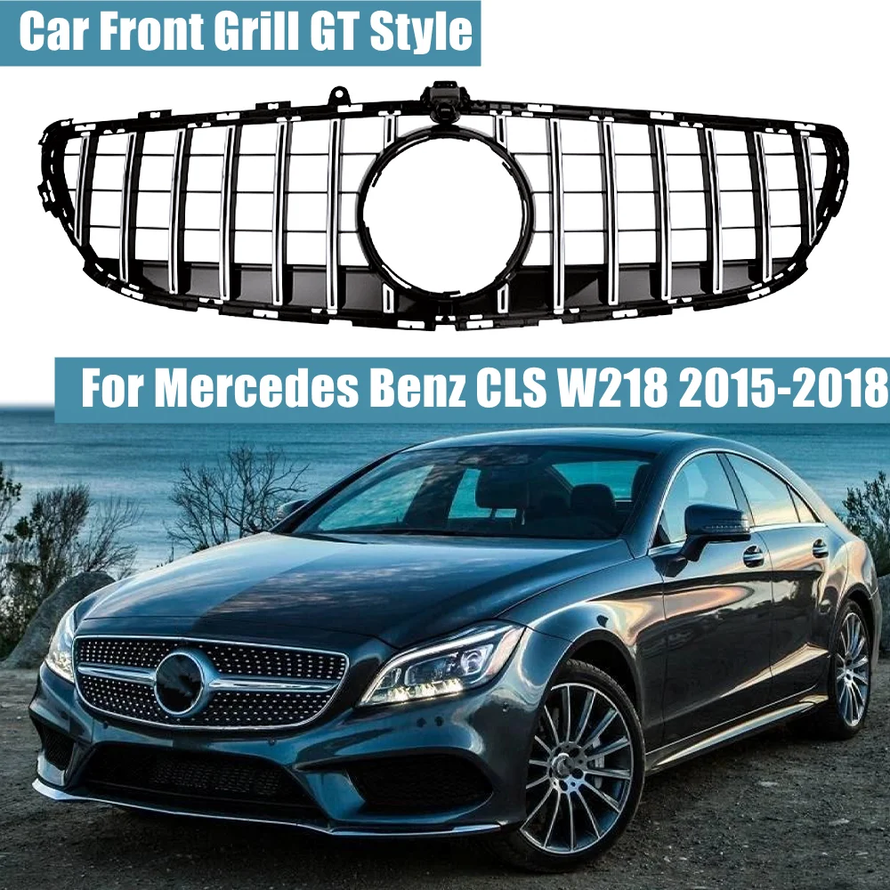 

For Mercedes-Benz CLS-Class W218 2015-2018 Car Front Bumper Radiator Grille GT Style Racing Grill Fit For CLS300 CLS350 CLS400