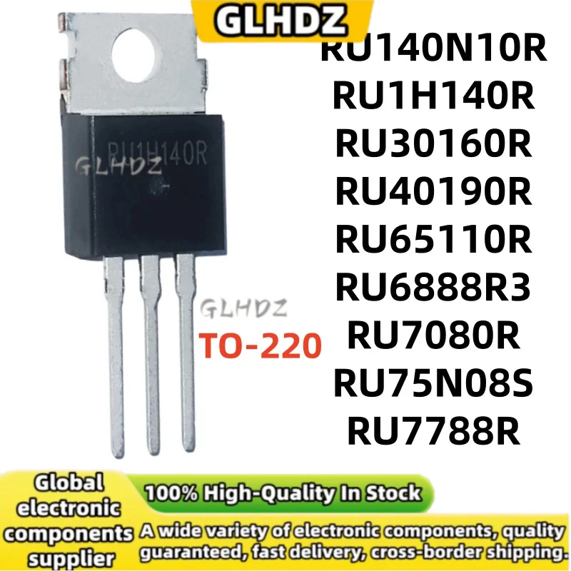 brand new 10PCS RU140N10R RU1H140R RU30160R RU40190R RU65110R RU6888R3 RU7080R RU75N08S RU7788R TO-220 in stock