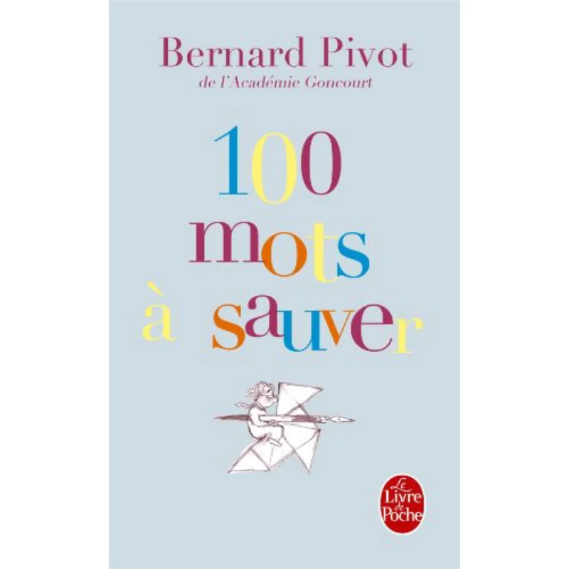 100 Words To Save Bernard Pivot Le Livre De Poche 9782253117773 Book
