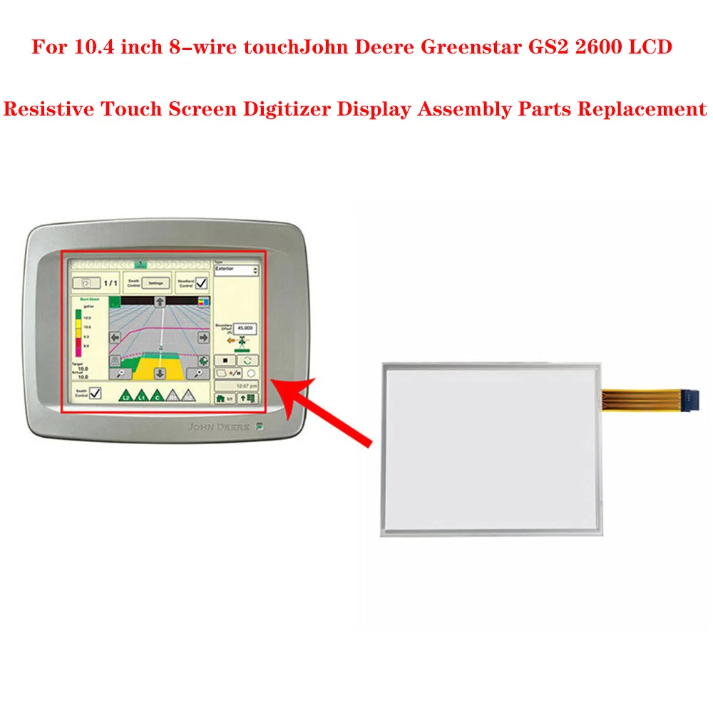 For 10.4 inch 8-wire touchJohn Deere Greenstar GS2 2600 LCD Resistive Touch Screen Digitizer Display Assembly Parts Replacement