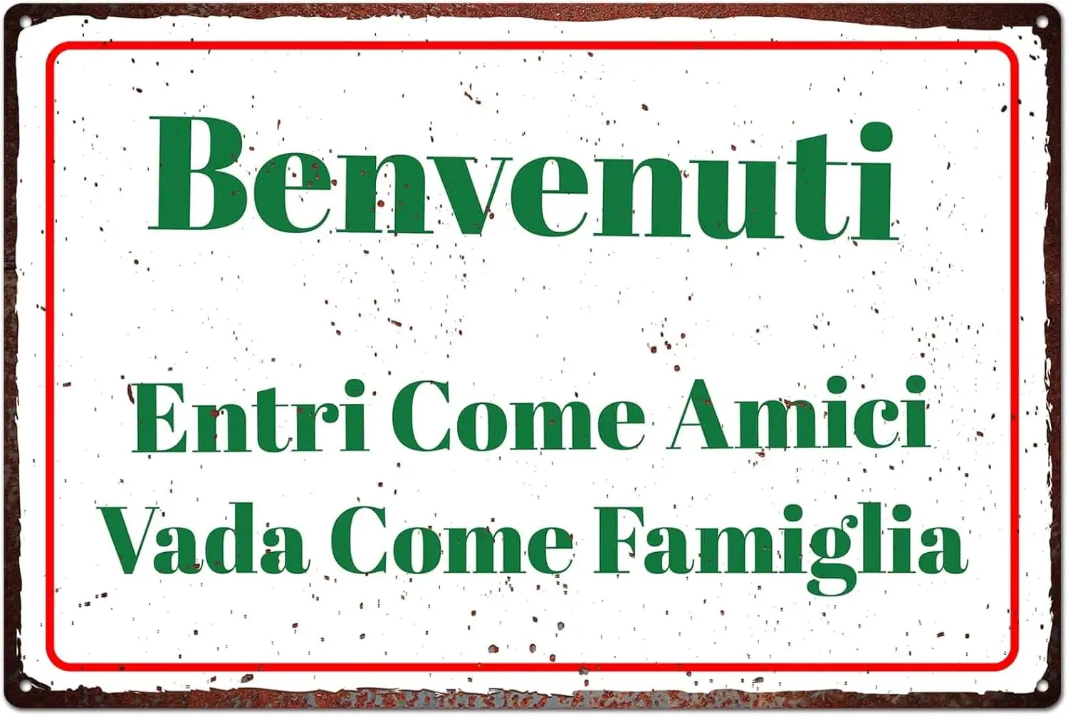 Panneau en métal « Benvenuti Entri Come Amici Vada Famiglia », Décoration murale artistique « Entrez en tant que amis, quittez la famille », Style rétro vintage