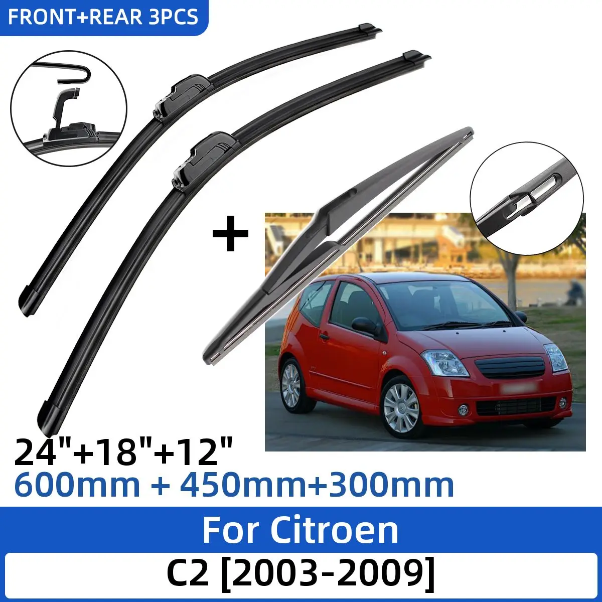 

3PCS For Citroen C2 2003-2009 24"+18"+12" Front Rear Wiper Blades Windshield Windscreen Window Cutter 2005 2006 2007 2008 2009