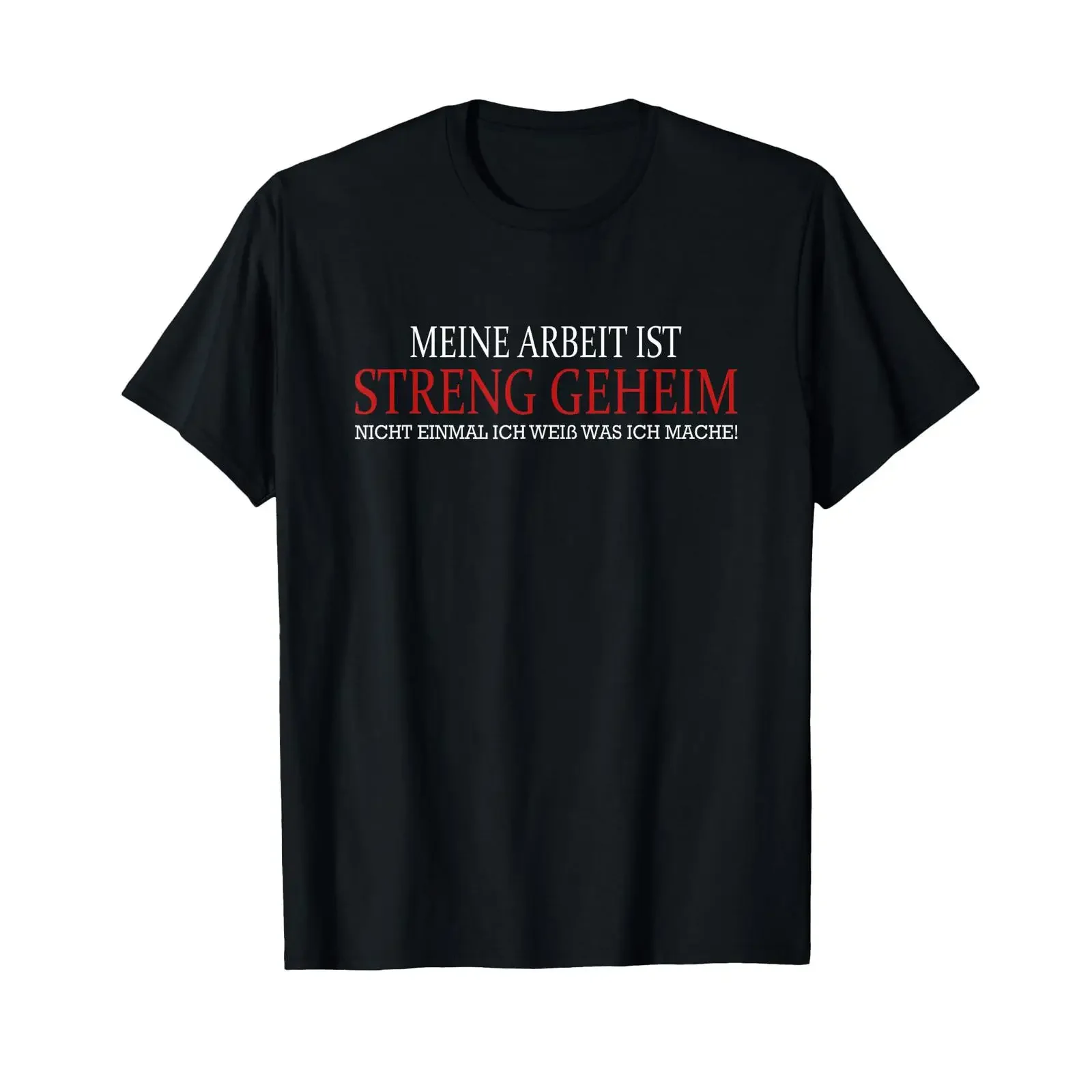 Meine Arbeit Ist Streng Secret T Shirt Funny Workplace Job German Language vintage Washed homme Top For Everyday Wear