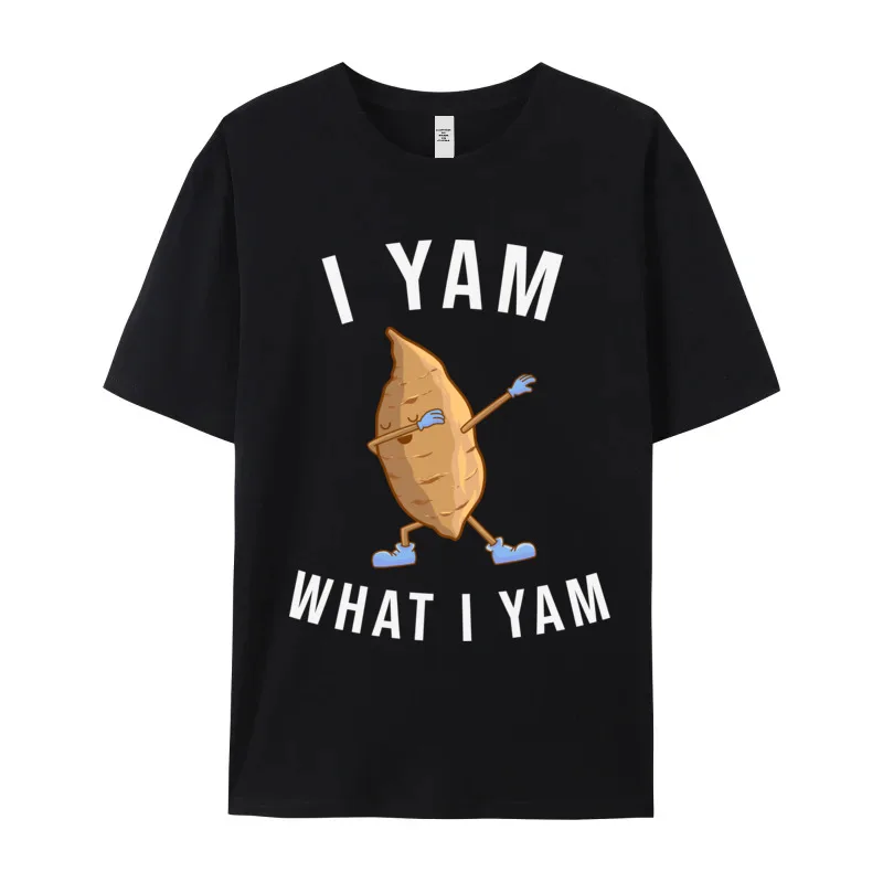 I Yam What I Yam T Shirts Short Sleeve Normal Cute Men NEW YEAR DAY Tops Tees Normal Tees Round Neck 100% Cotton