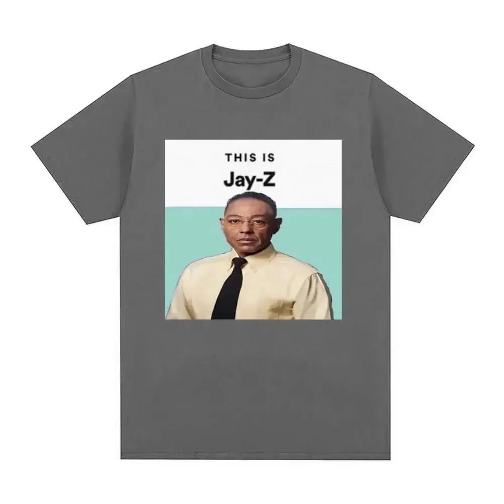 Breaking Bad Memes Plus Size T-shirt Women Funny Gustavo Fring Meme This Is Jay Z Graphic  shirts men Cotton Tops fashion style