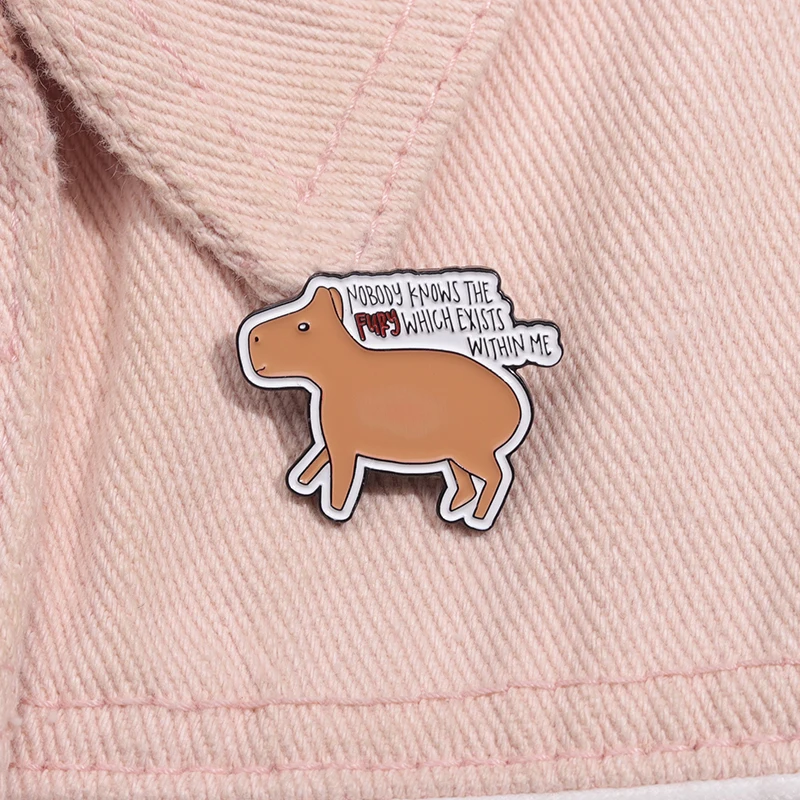 Funny Animal Quotes Enamel Pin Nobody Knows The Fury Which Exisits Within Me Brooches Lapel Badge Jewelry Gift for Friends