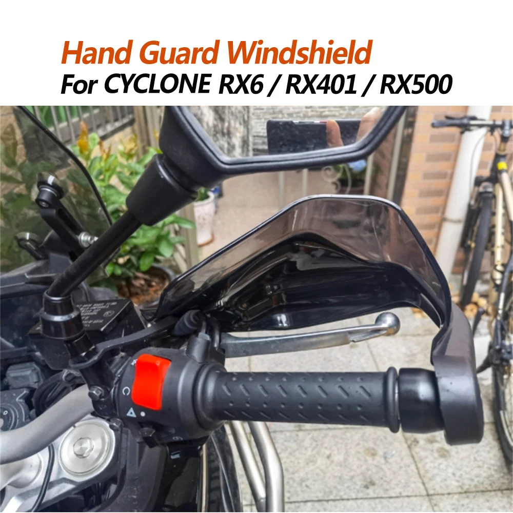 

For CYCLONE RX6 RX401 RX500 RX1S modification handle handguard windshield SR650 RX650 anti fall handguard windshield accessories