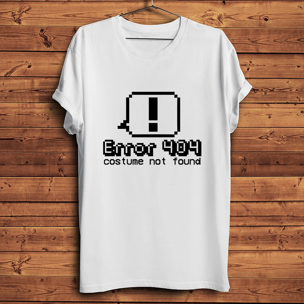 Error 404,Costume Not Found,Funny Humorous Geek T-Shirt,Homme Men White Casual Short Sleeve Tshirt,unisex Tee Breathable Print