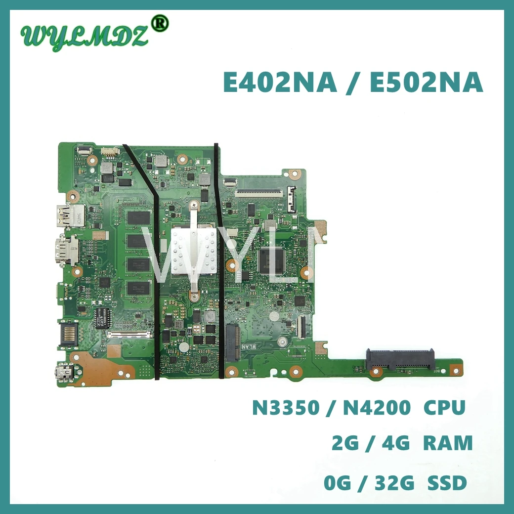 

E402NA/E502NA With N3350/N4200 CPU 2G/4G RAM 0G/32G SSD Mainboard For ASUS E402N E402NA E502N E502NA Laptop Motherboard