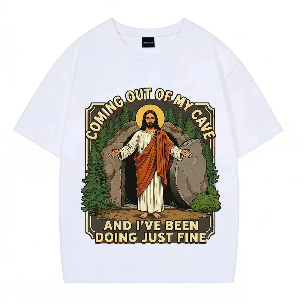 Coming Out of My Cave and I've Been Doing Just Fine Funny Jesus Meme T-Shirt Men Women Vintage Harajuku Cotton Loose T-Shirts
