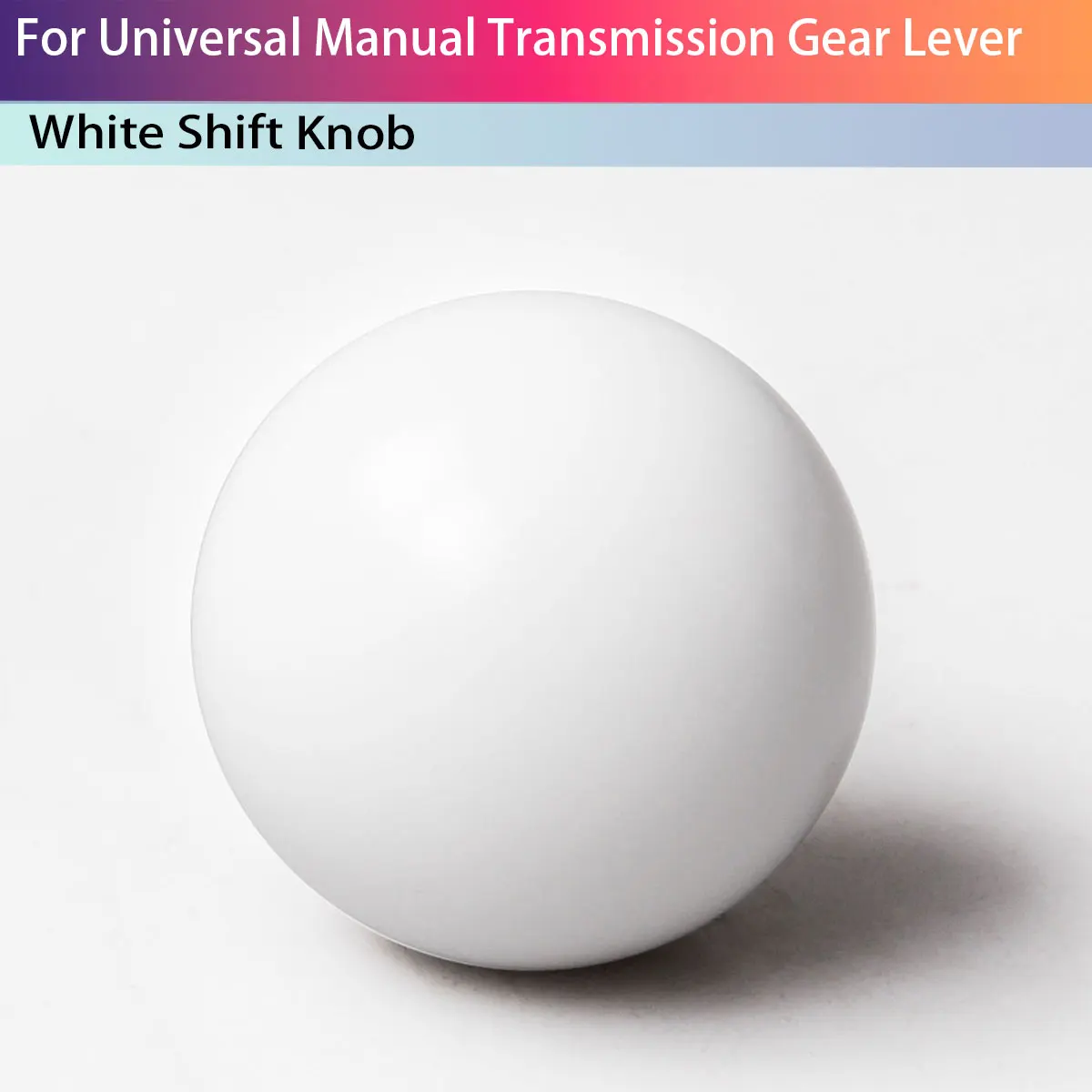 Acrylic Glossy White Round Ball Universal Shift Knob Manual Gear Shifter Head