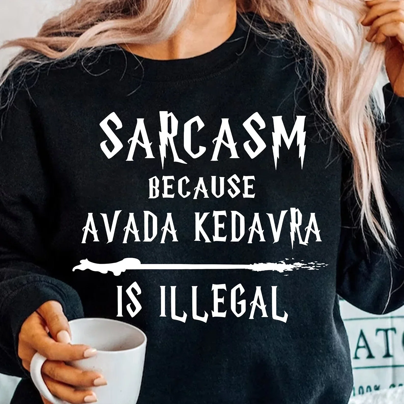 Sarcasm Because Avada Kedavra Is Illegal Sweatshirt Apparel Wizard School Y2K Top Casual Daily Streetwear Long Sleeve Round Neck