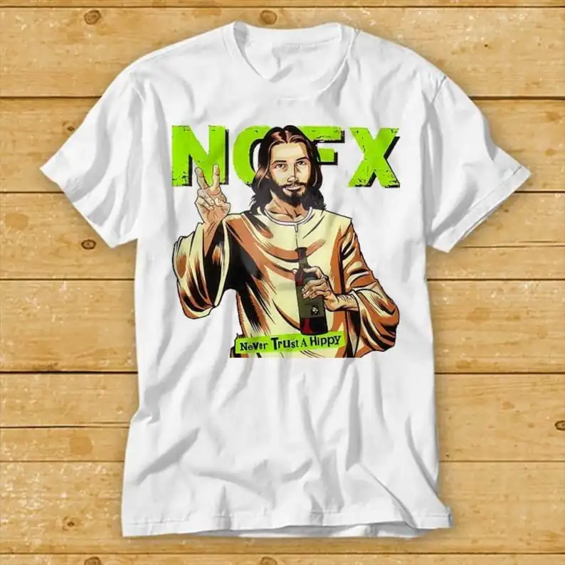 

NOFX Music T Shirt Jesus Never Trust A Hippie Vintage Retro Cool Top Tee 2268