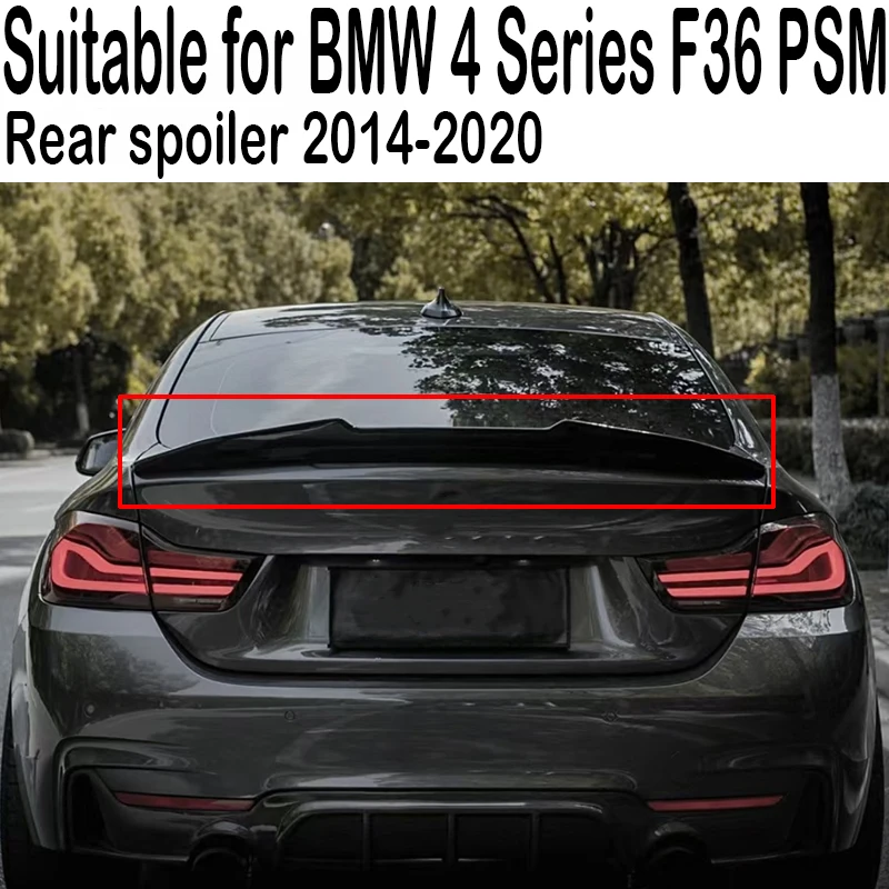 

Suitable for BMW F36 4 series Gran Coupe PSM style 420i 428i 435i 2014-2020 rear trunk spoiler roof fender external body kit