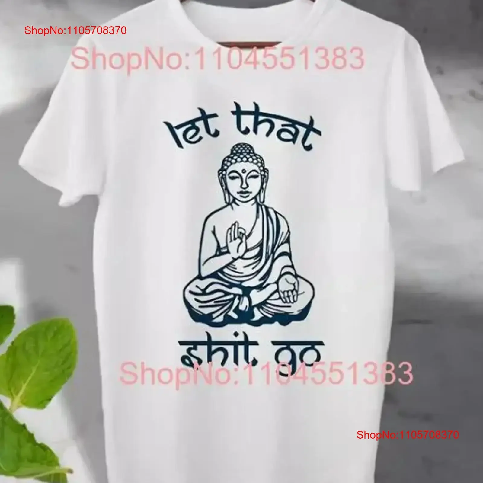 Let That Sht Go Buddha T Shirt Meditation Yoga Zen Spiritual Men's Ladies Top vintage Washed Comfortable Stretched