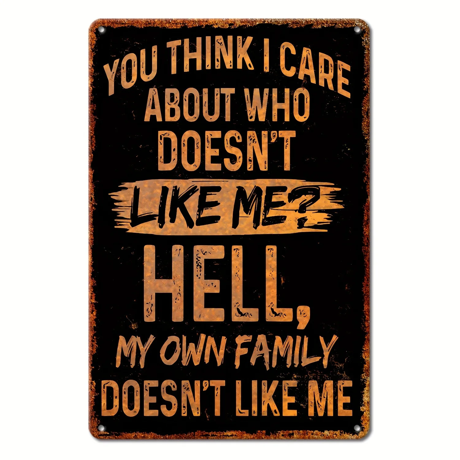 Sarcastic Humor Metal Sign 