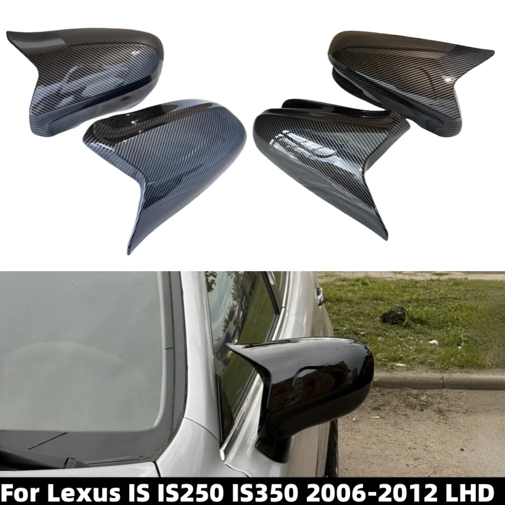 

Pair Car Side Rearview Mirror Cover For Lexus IS IS250 IS350 2006-2012 LHD Glossy Black/Carbon Look Wing Mirror Caps Trims US/EU