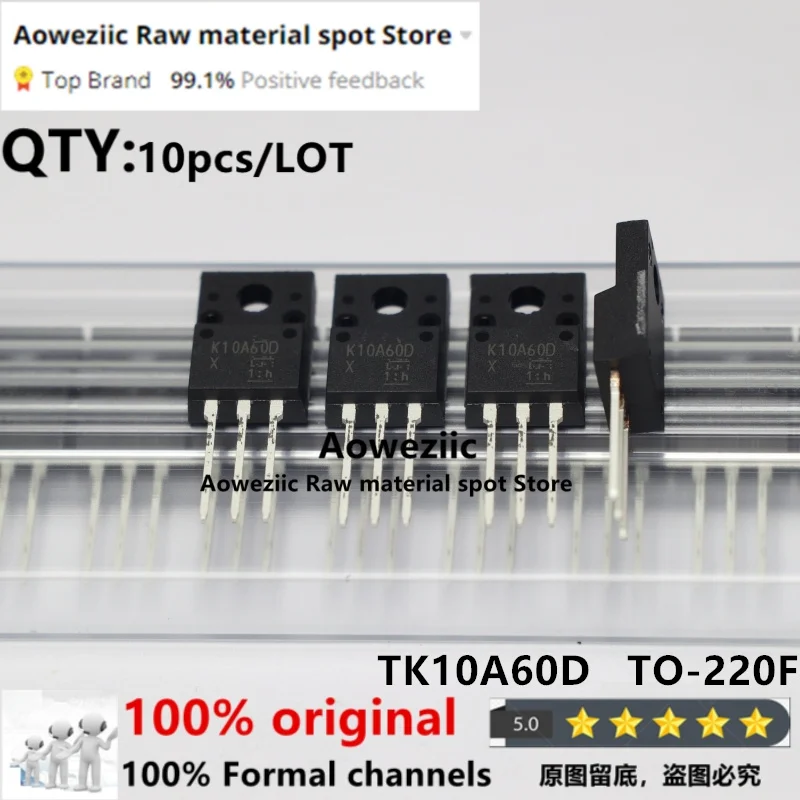 Aoweziic 2018 + 10 قطع 100% جديد المستوردة الأصلي TK10A60D K10A60D TO-220F MOS المجال تأثير أنبوب 10A 600 فولت