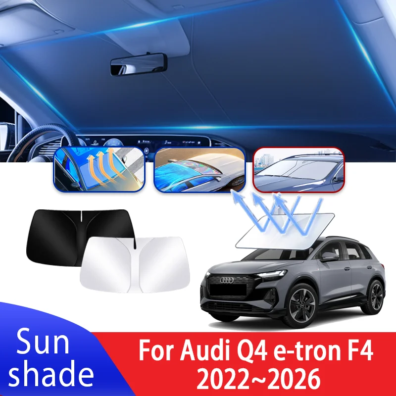 

Автомобильный солнцезащитный козырек для Audi Q4 e-tron F4 2022 ~ 2026 2023, автомобильный солнцезащитный козырек на лобовое стекло, теплоизоляция, летние охлаждающие аксессуары