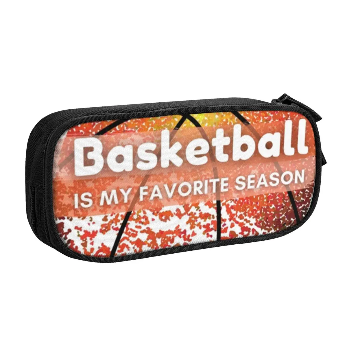 Customized Basketball Is My Favorite Season Kawaii Pencil Cases Boy Girl Large Capacity Pencil Pouch Student School