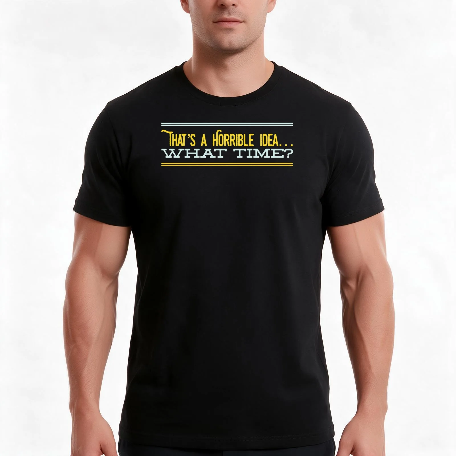 That's a Horrible Idea. What time? Bad ideas can be fun! T-Shirt, Summer Casual Cotton Tee, Oversized Streetwear Tops