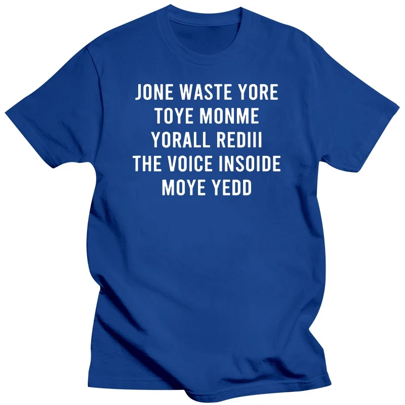 Jone Waste Yore Toye Monme Yorall Rediii Funny Men\'s 100% Cotton Designer T-Shirts Unisex Humor Streetwear Women Top Tee