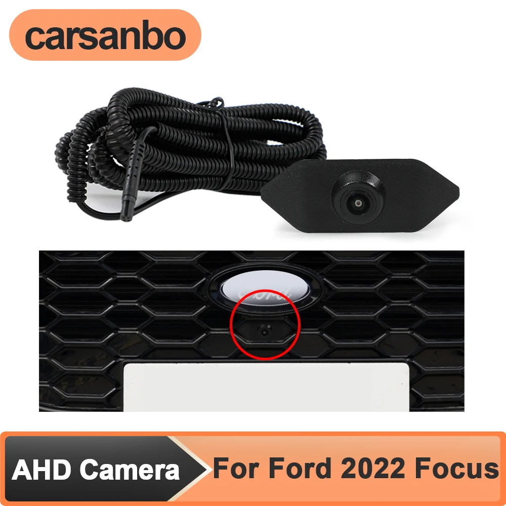 

Carsanbo AHD 1080P Car Front View Camera for Ford 2022 Focus OEM Front Camera Night Vision Vehicle Car Camera Fisheye Glass Lens