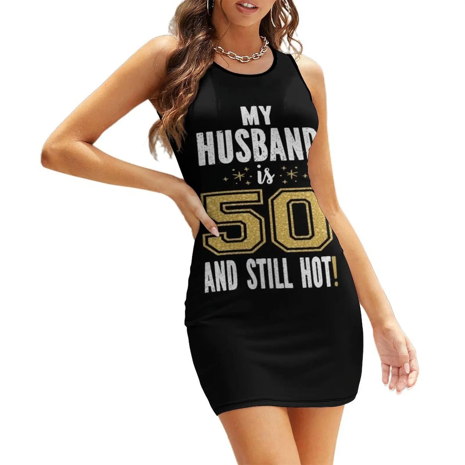 

My Husband Is 50 And Still Hot 50th Birthday Gift For Him design Sleeveless Sundress dress for women summer dresses women 2025