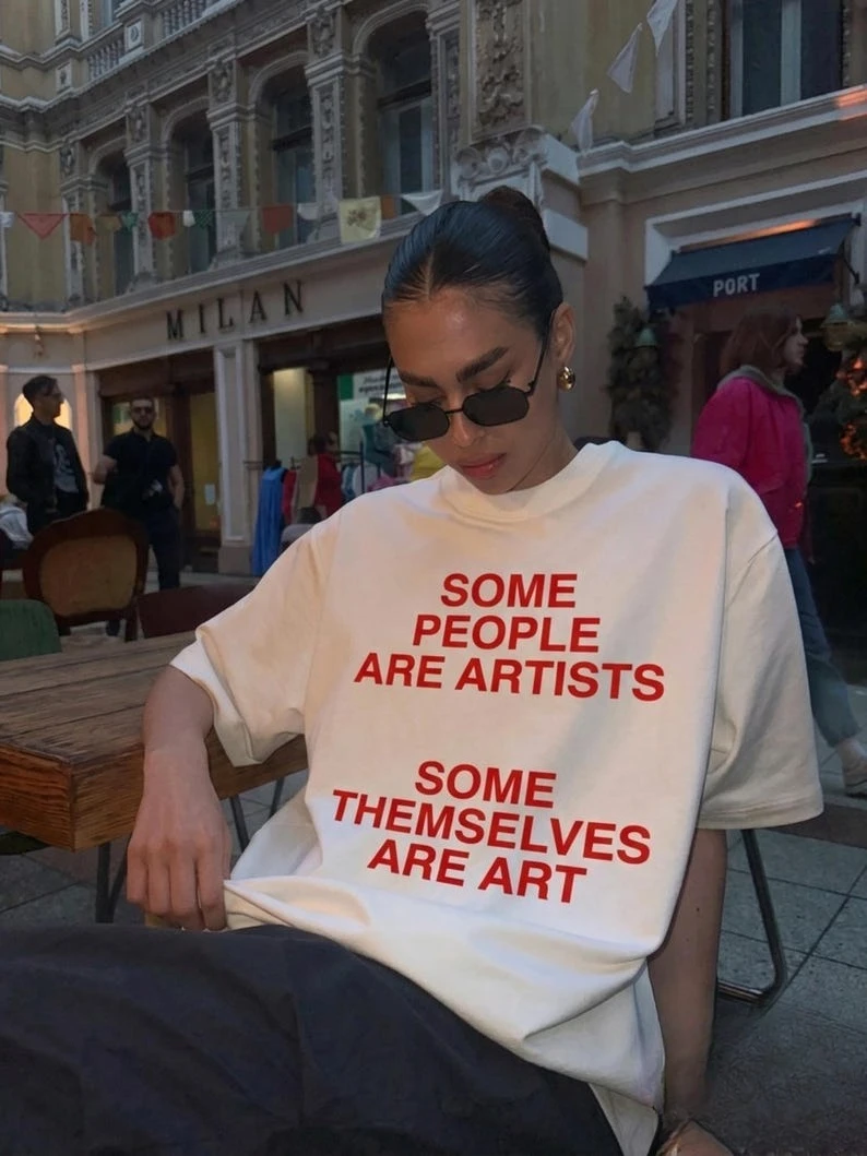 SOME PEOPLE ARE ARTISTS Print Tops Vintage Y2k T-Shirt Fashion Tops Casual Loose Streetwear Print O Neck Streetwear Unisex