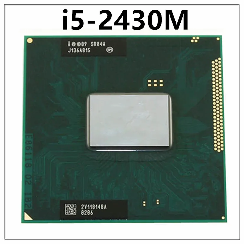 Core i5-2430M i5 2430M SR04W 2.4GHz Notebook processors Laptop Dual-Core Quad-Thread CPU Processor Socket G2/rPGA988B