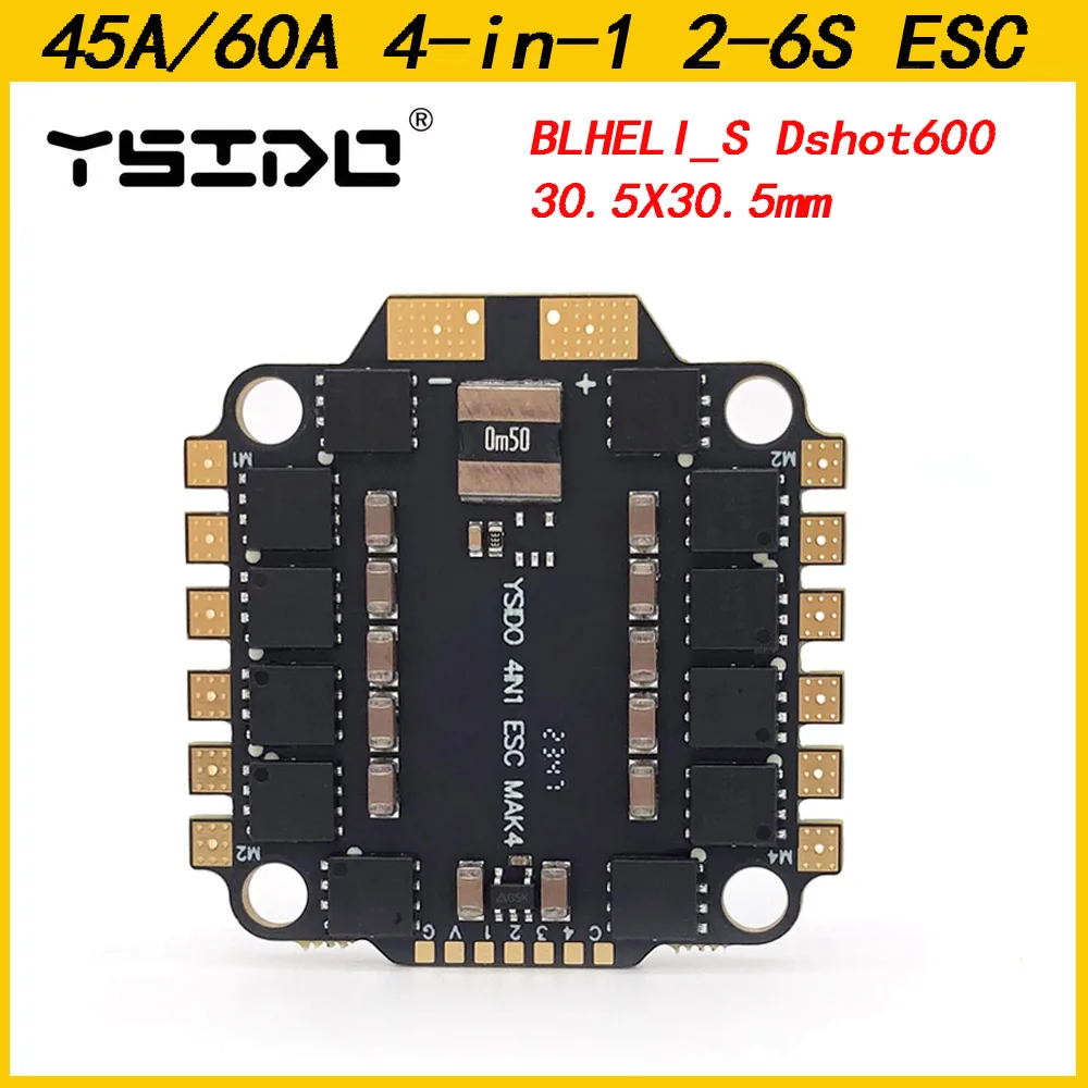 YSIDO 45A 60A BLHELI_S Dshot600 2-6S Brushless 4-in-1 ESC 30.5X30.5mm for Mark4 7in Frame FPV Freestyle DIY Parts