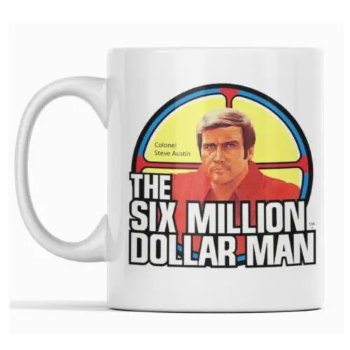 The Six Million Dollar Man Steve Austin Artwork Printed on 11oz White Mug