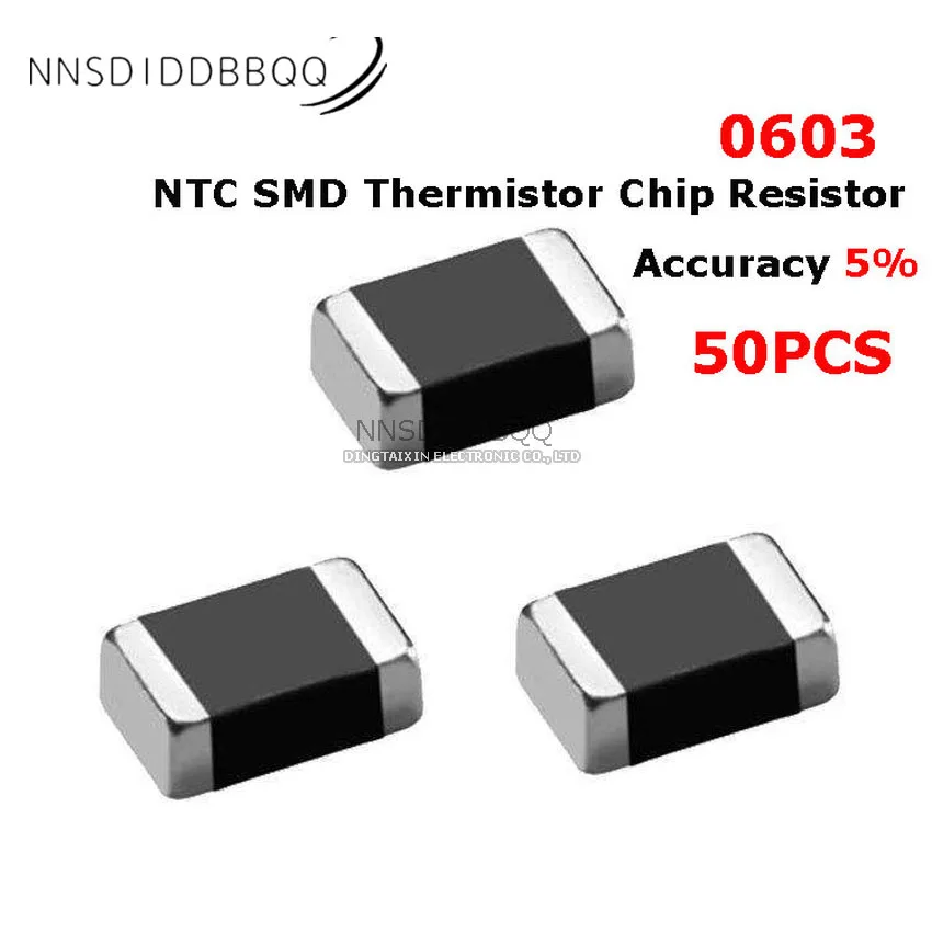 

50PCS 0603 NTC SMD Thermistor Chip Resistor Accuracy 5% 10K 15K 22K 47K 68K 100K B:3950 Electronic Components