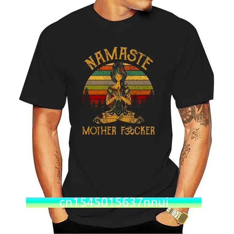 

Namaste Mother Fcker Ladies T-Shirt Cotton S-3Xl Custom Printed Tee Shirt