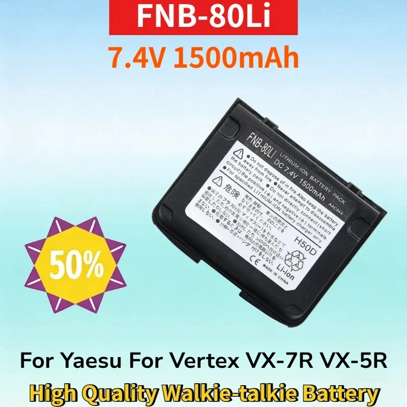 

New FNB-80Li 7.4V 1.5Ah Li-ion Rechargeable Battery for Yaesu for Vertex VX-7R VX-5R VX-6R VX-7RB HX470 Walkie-talkie Battery