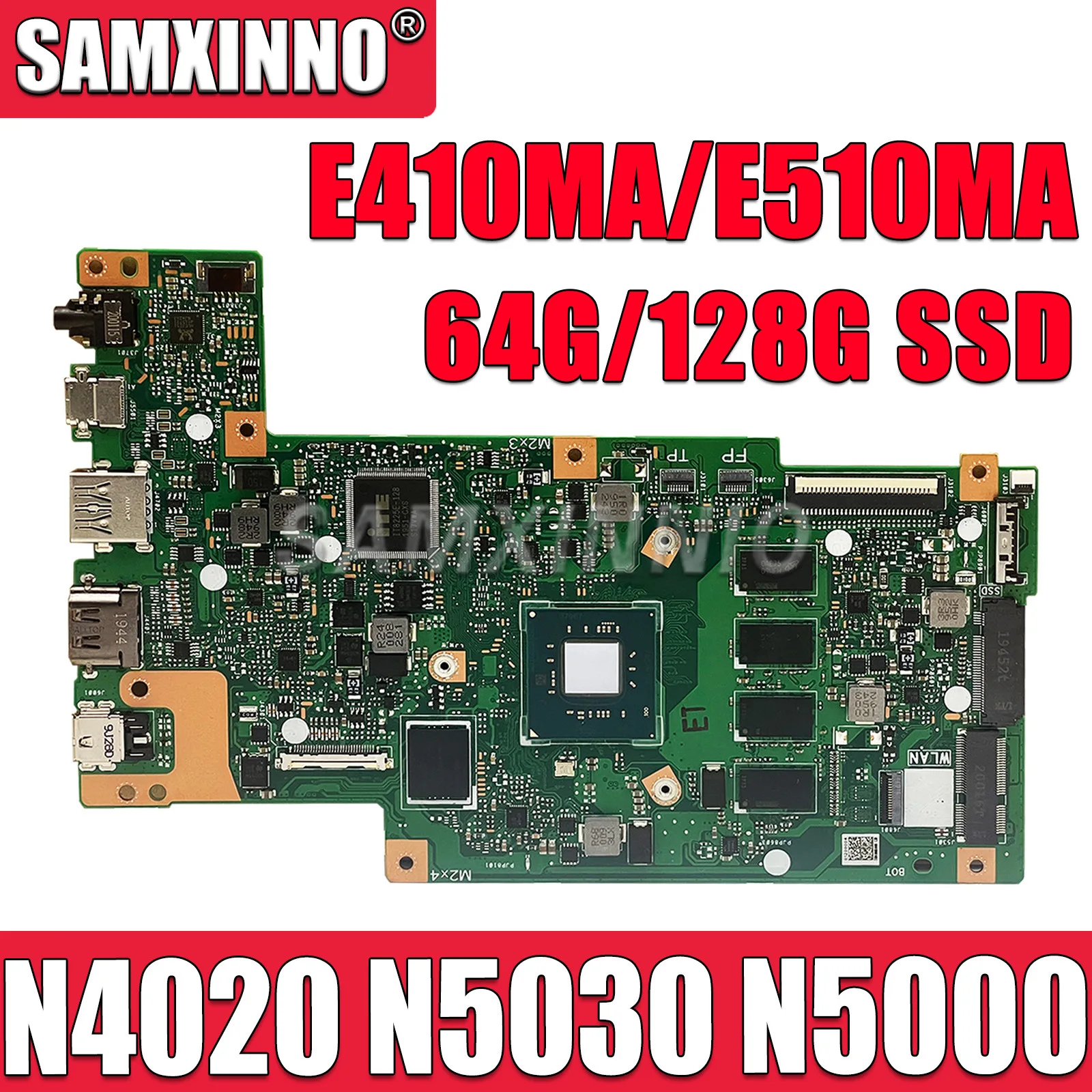 

SAMXINNO For ASUS E410MA E410MAB E410M E510MA E510MAB R429M F414MA Laptop Motherboard N4020 N5000 N5030 4G/8G RAM 64G/128G SSD