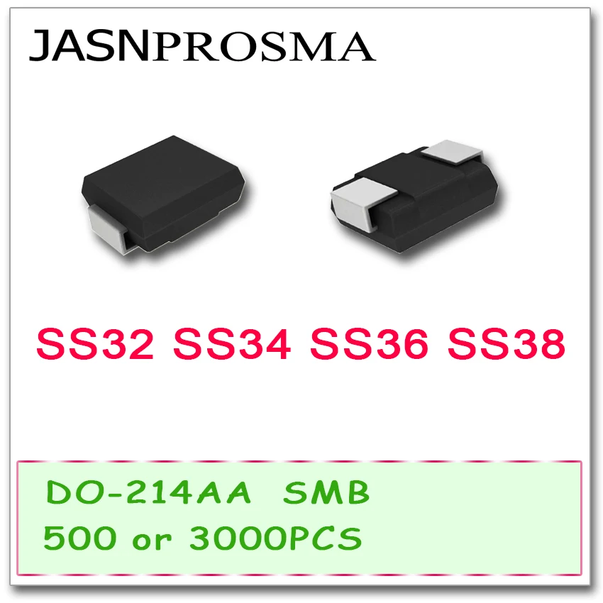 

JASNPROSMA SS32 SS34 SS36 SS38 SMB 500PCS 3000PCS DO214AA 1N5820 1N5822 SR360 SR380 3A 20V 40V 60V 80V Schottky Rectifier Diode